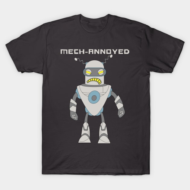 Mech-Annoyed T-Shirt by Liberty Art